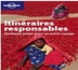itinéraires responsables par lonely planet, des pistes voyager autrement