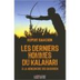 les derniers hommes du kalahari : a la rencontre des bushmen