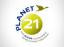 Planet 21 pour aujourd'hui et pour demain.