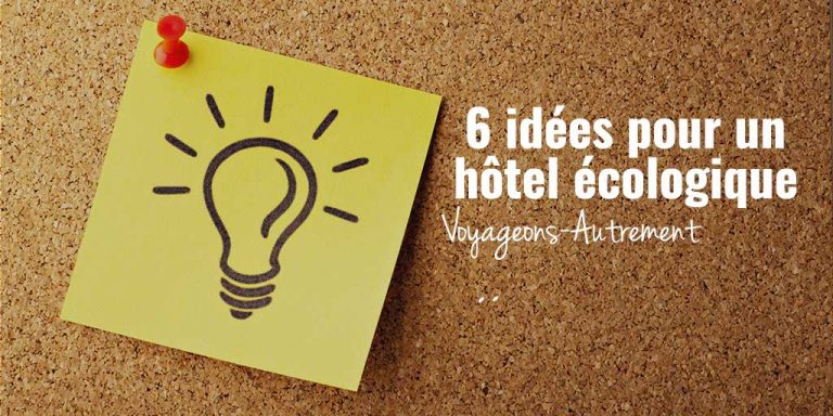 6 Id es Pour La Transition cologique D un H tel pour Un Tourisme 6-id-es-pour-la-transition-cologique-d-un-h-tel-pour-un-tourisme