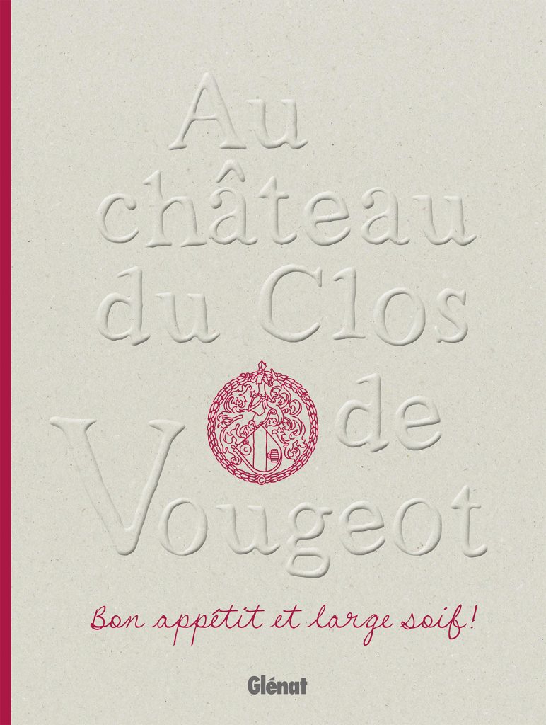 couverture « Au château du Clos de Vougeot » des éditions Glénat - avec la mention 'Bon appétit et large soif'