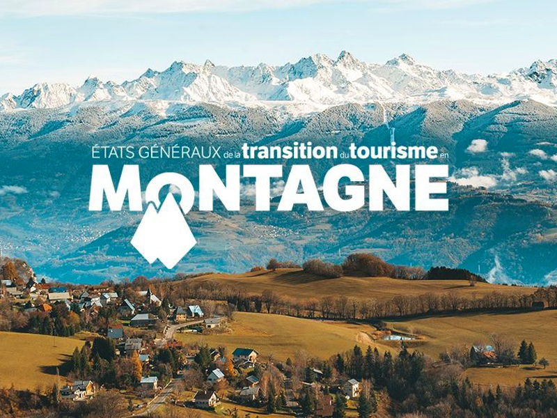 États Généraux de la Transition du Tourisme en Montagne / transition écologique / changement climatique / territoires de montagne