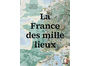 Vers un réenchantement cartographique avec « La France des Mille lieux »